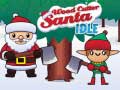 Hry Wood Cutter Santa Idle