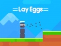 Hry Lay Eggs