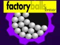 Hry Factory Balls Forever