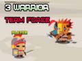 Hry 3 Warrior Team Force
