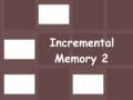 Hry Incremental Memory 2