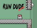 Hry Run Dude Demo