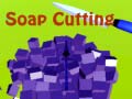 Hry Soap Cutting
