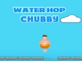 Hry Water Hop Chubby