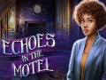 Hry Echoes in the Motel