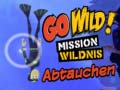 Hry Go Wild! Mission Wildnis Abtauchen
