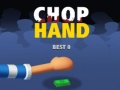 Hry Chop Hand