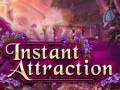 Hry Instant Attraction