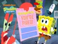 Hry SpongeBob SquarePants SpongeBob You're Fired