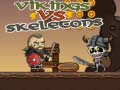 Hry Vikings vs Skeletons