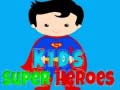 Hry Kids Super Heroes