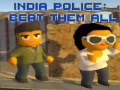 Hry India Police: Beat Them All