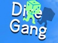 Hry Dice Gang