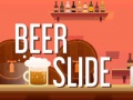 Hry Beer Slide