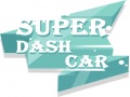 Hry Super Dash Car