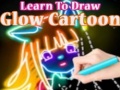 Hry Learn to Draw Glow Cartoon