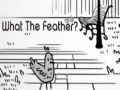 Hry What the Feather?