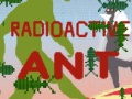 Hry Radioactive Ant