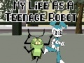 Hry My Life As a Teenage Robot