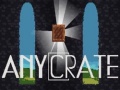 Hry Anycrate