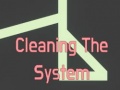 Hry Cleaning The System