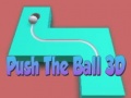 Hry Push The Ball 3D