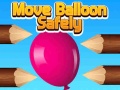 Hry Move Balloon Safely