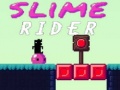 Hry Slime Rider