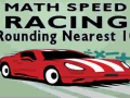 Hry Math Speed Racing Rounding 10