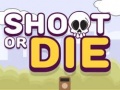 Hry Shoot or Die