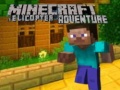 Hry Minecraft Helicopter Adventure