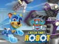 Hry PAW Patrol Catch That Robot 