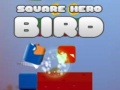 Hry Square Hero Bird