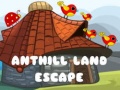 Hry Anthill Land Escape