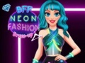 Hry BFF Neon Fashion Dress Up