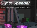 Hry Synth Speeder
