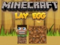 Hry Minecraft Lay Egg