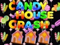 Hry Candy House Crash
