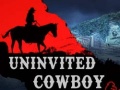 Hry Uninvited Cowboy