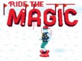 Hry Ride the Magic