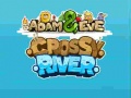 Hry Adam & Eve Crossy River