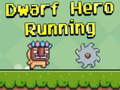 Hry Dwarf Hero Running