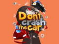 Hry Don't Crash the Car