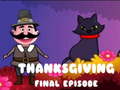 Hry Thanksgiving Final Episode