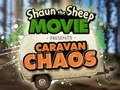 Hry Shaun the Sheep Caravan Chaos