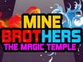 Hry Mine Brothers: The Magic Temple