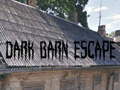 Hry Dark Barn Escape