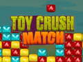Hry Toy Crush Match