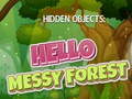 Hry Hidden Objects: Hello Messy Forest