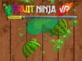 Hry Fruit Ninja VR